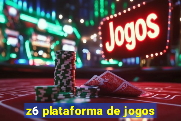 z6 plataforma de jogos